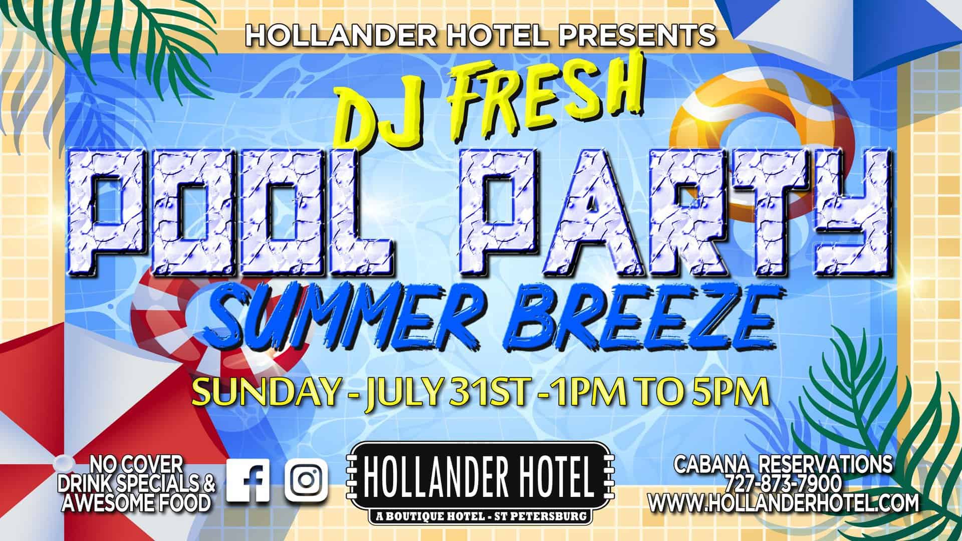 DJ Fresh Pool Party Summer Breeze July 31 1pm-5pm at the Hollander Hotel