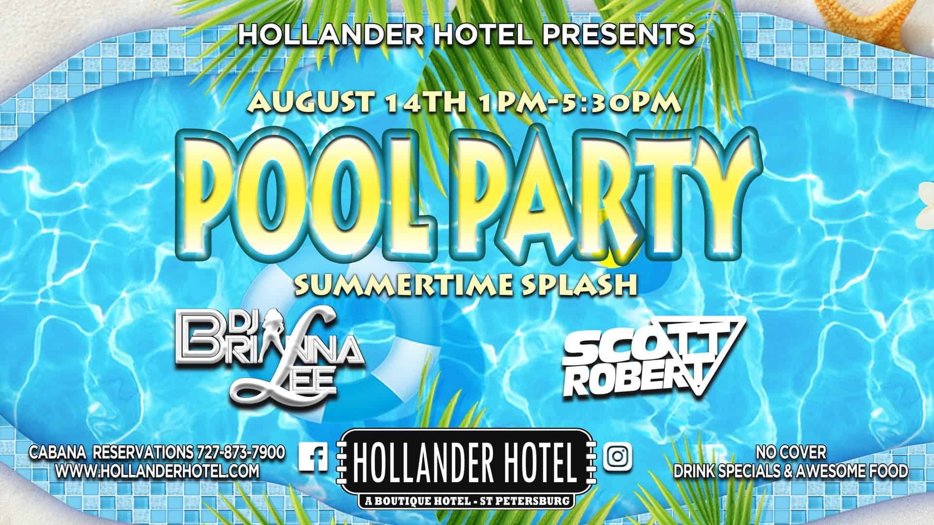 Pool Party at the Hollander Hotel August 14 1pm-5pm