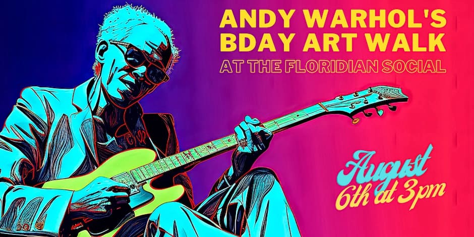 Andy Warhol Art Walk at The Floridian Social