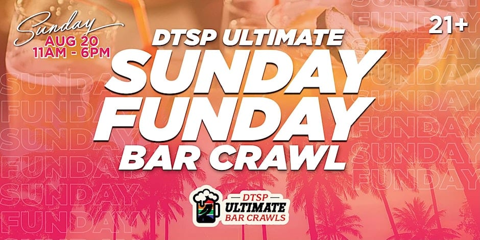 Sunday Funday Brunch Bar Crawl August 20 11am-6pm