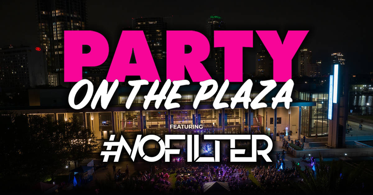 Party on the Plaza featuring #NoFilter
