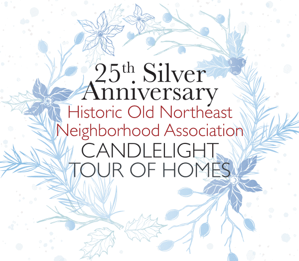 The Historic Old Northeast 25th Annual Candlelight Tour of Homes