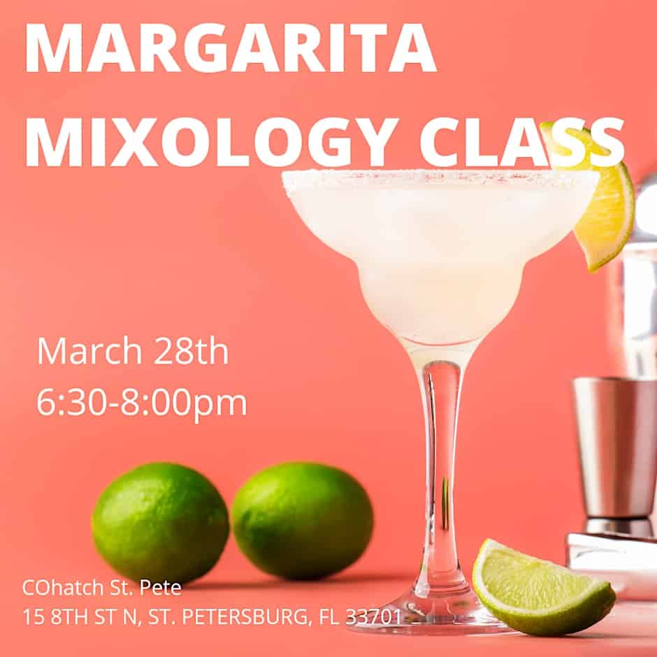 Margarita Mixology Class on March 28 6:30pm-8pm at COhatch